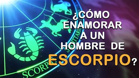 como enamorar a un hombre escorpio|Cómo conquistar a un hombre Escorpio: consejos